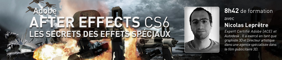 Formation After Effects CS6 - Les secrets des effets speciaux