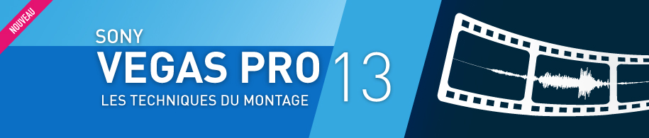 Tutoriel Sony Vegas Pro 13